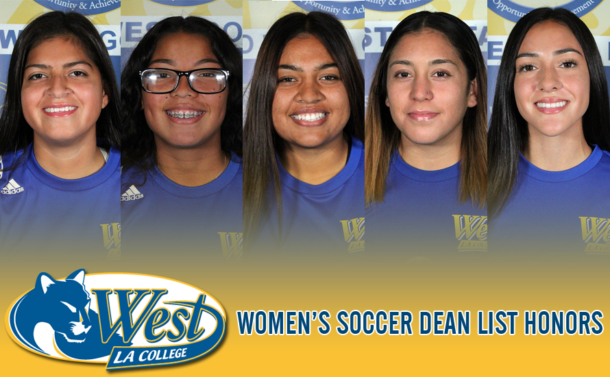 Earning Dean's List honors from the West LA women's soccer team were (left-right) Melissa Chatara, Mary Godinez, Marlene Roa, Paula Romo, and America Villalpando.